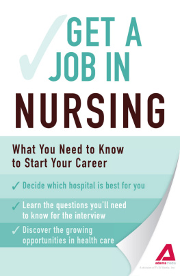 Adams Media - Get a Job . . . in Nursing: What You Need to Know to Start Your Career