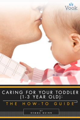 Gemma Quinn - Caring for Your Toddler: The How-To Guide