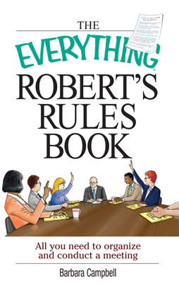 The Everything Roberts Rules Book All you need to organize and conduct a meeting - image 1