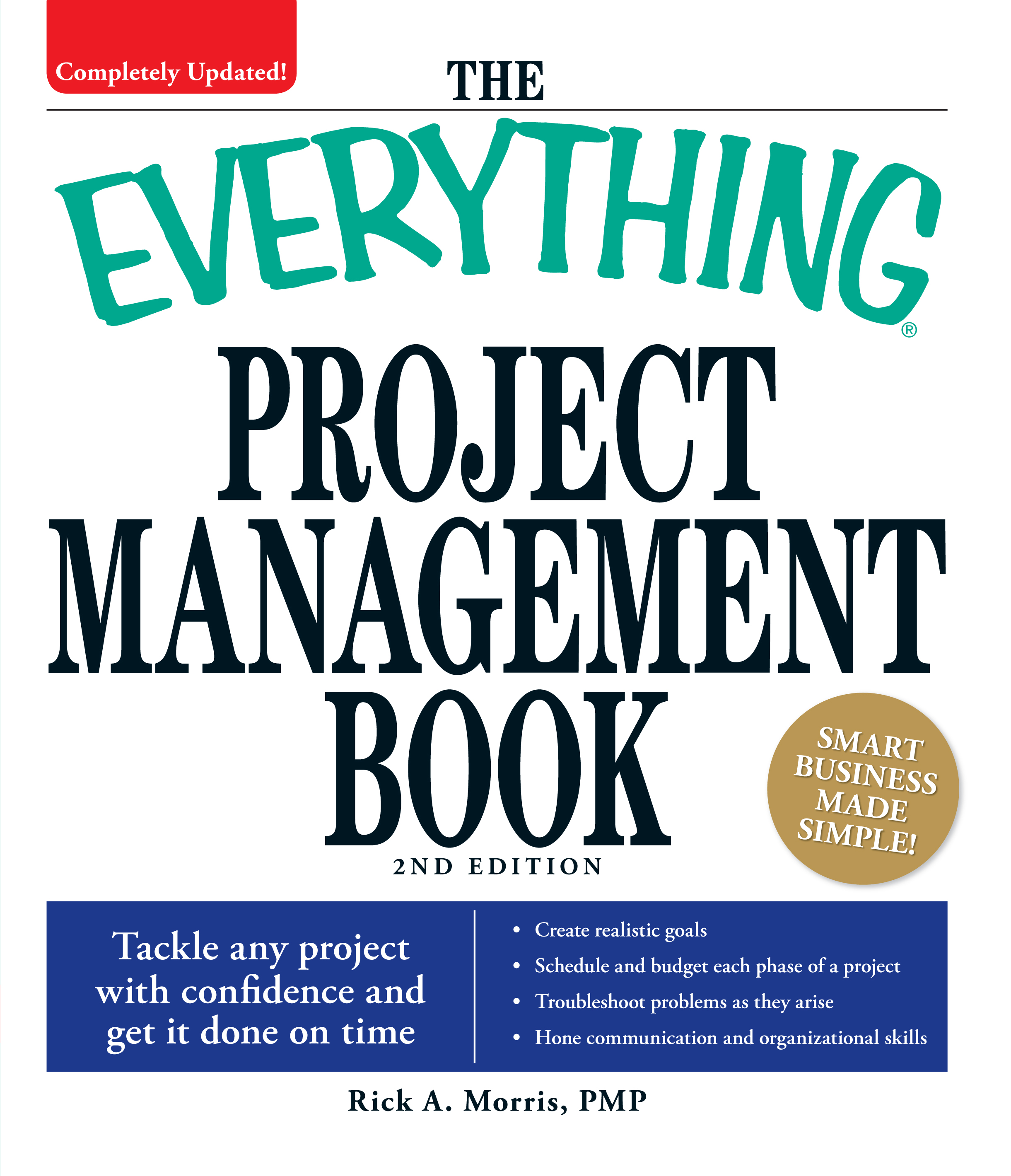 THE EVERYTHING PROJECT MANAGEMENT BOOK Rick A Morris PMP 2ND EDITION Dear - photo 1