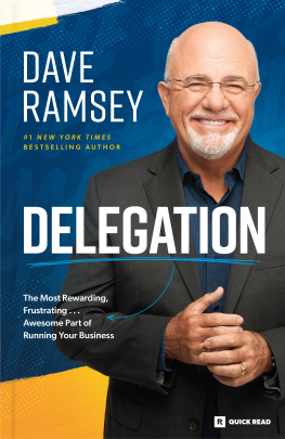 Dave Ramsey - Delegation: The Most Rewarding, Frustrating . . . Awesome Part of Running Your Business