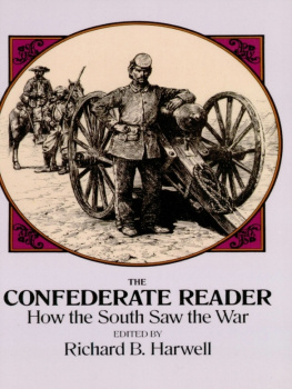 Richard B. Harwell - The Confederate Reader: How the South Saw the War