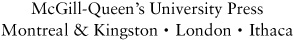 McGill-Queens University Press 2009 ISBN 978-0-7735-3507-7 Legal deposit second - photo 1