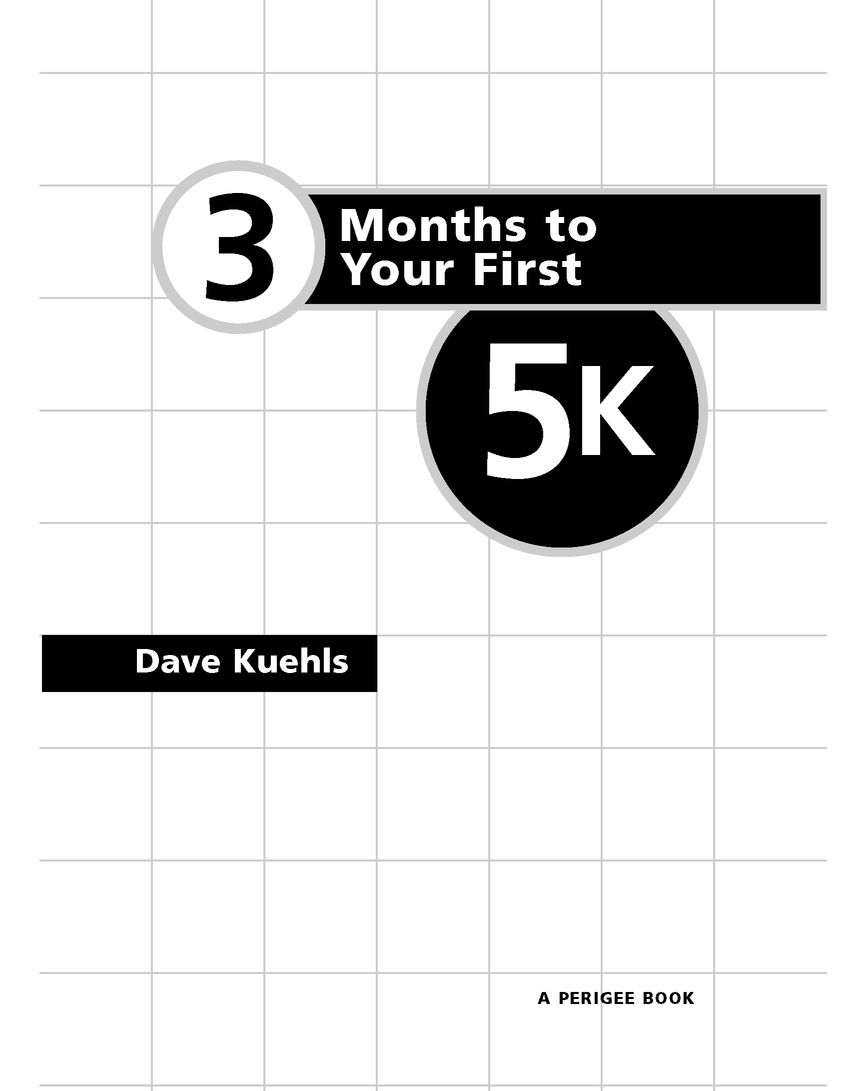 PART 1 THE BIG QUESTIONS Why Run Why 3 Months Why a 5K YOUVE SEEN - photo 2