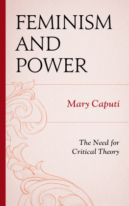 Mary Caputi - Feminism and Power: The Need for Critical Theory