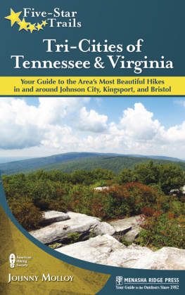 Johnny Molloy Five-Star Trails: Tri-Cities of Tennessee and Virginia: Your Guide to the Areas Most Beautiful Hikes In and Around Bristol, Johnson City, and Kingsport