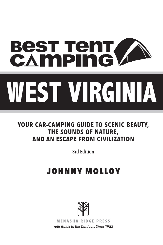 This book is for my longtime West Virginia friend Steve Grayson Best Tent - photo 4