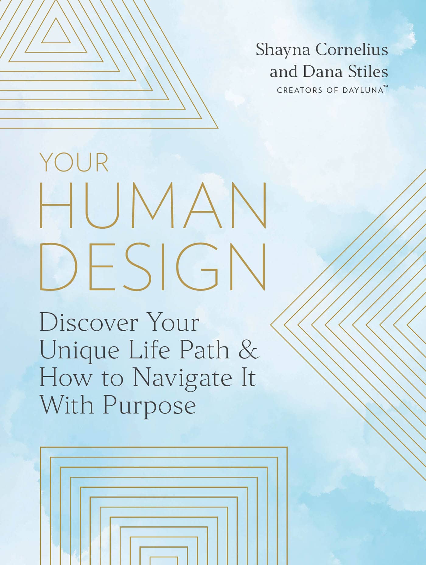 YOUR HUMAN DESIGN Discover Your Unique Life Path How to Navigate It with - photo 1