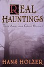 Hans Holzer - Real Hauntings: True American Ghost Stories