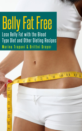 Marina Trapani Belly Fat Free: Lose Belly Fat with the Blood Type Diet and Other Dieting Recipes