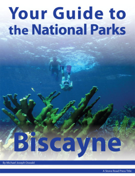 Michael Joseph Oswald - Your Guide to Biscayne National Park