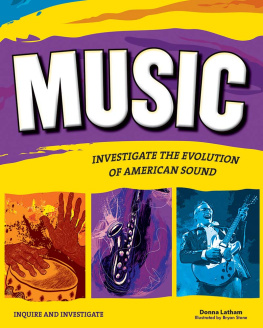 Donna Latham - Music: investigate the evolution of American sound