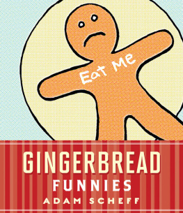 Adam Scheff Gingerbread Funnies