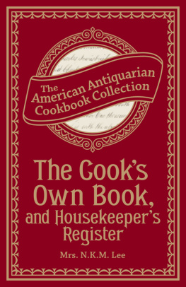 Mrs. N.K.M Lee - The Cooks Own Book, and Housekeepers Register