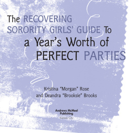 Kristina Morgan Rose - The Recovering Sorority Girls Guide to a Years Worth of Perfect Parties