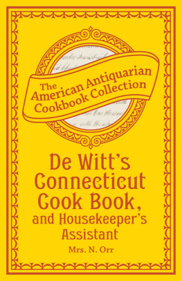 Mrs. N. Orr - De Witts Connecticut Cook Book, and Housekeepers Assistant