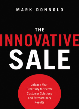 Mark Donnolo - The Innovative Sale: Unleash Your Creativity for Better Customer Solutions and Extraordinary Results