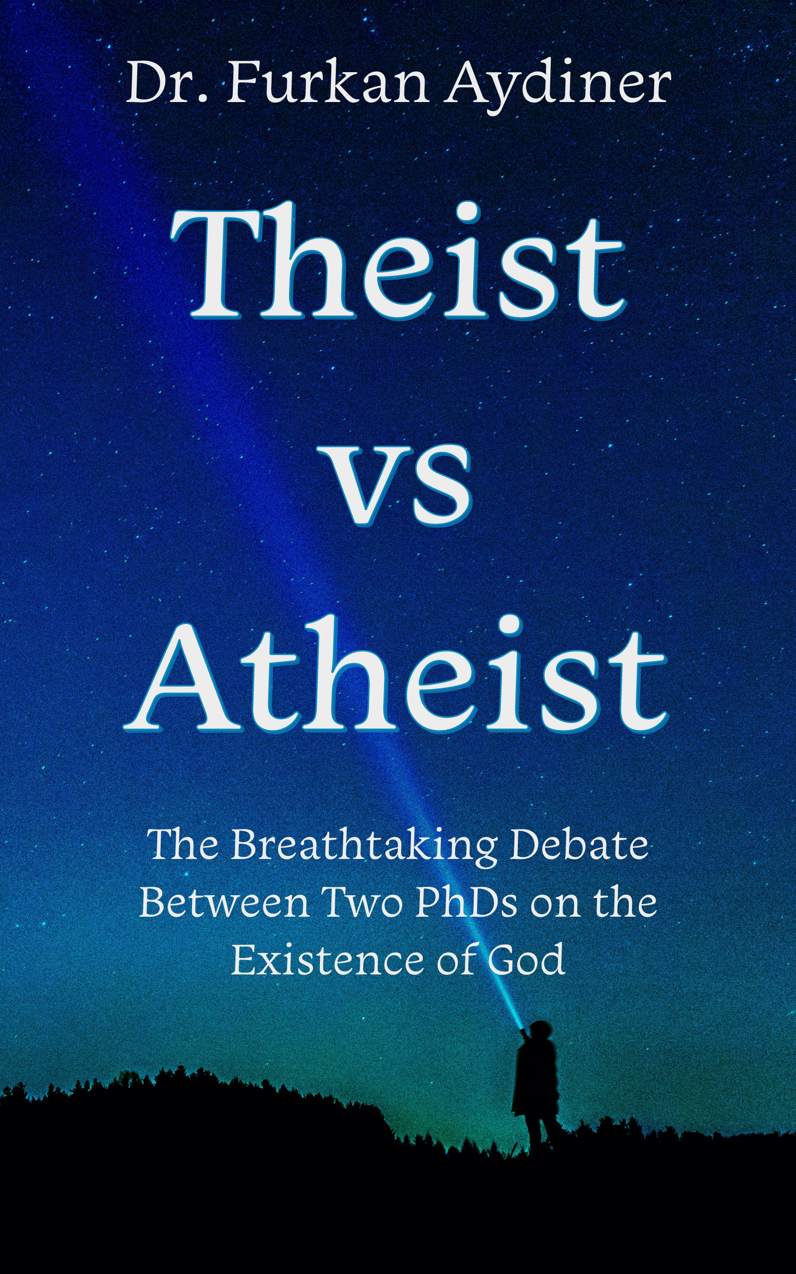 Theist vs Atheist Theist vs Atheist The Breathtaking Debate Between Two PhDs - photo 1