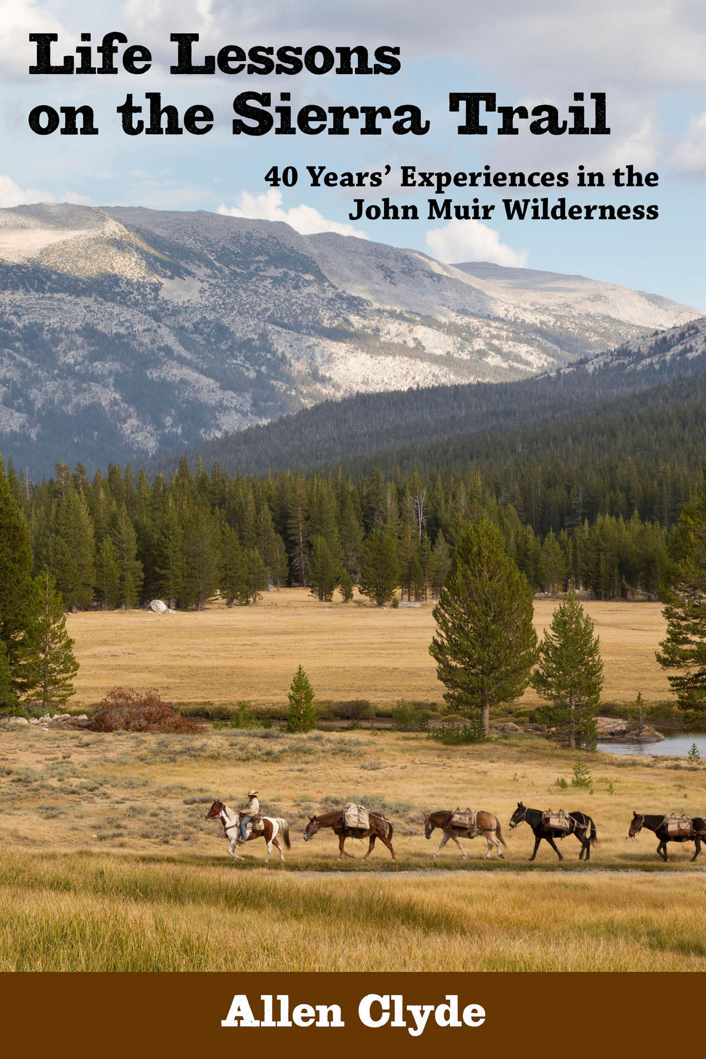 Life Lessons on the Sierra Trail 40 Years Experiences in the John Muir - photo 1