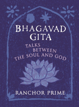 Ranchor Prime Bhagavad Gita: Talks Between the Soul and God