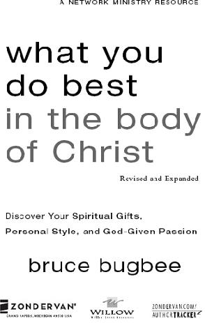 ZONDERVAN What You Do Best in the Body of Christ Revised and Expanded - photo 2