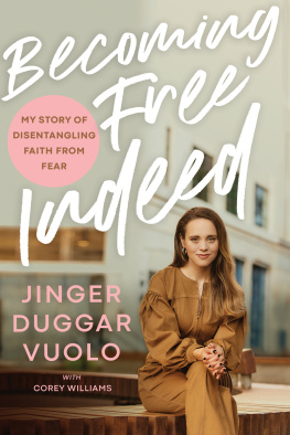 Jinger Vuolo - Becoming Free Indeed: My Story of Disentangling Faith from Fear