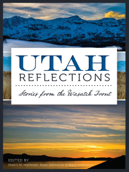 Kase Johnstun Utah Reflections: Stories From the Wasatch Front