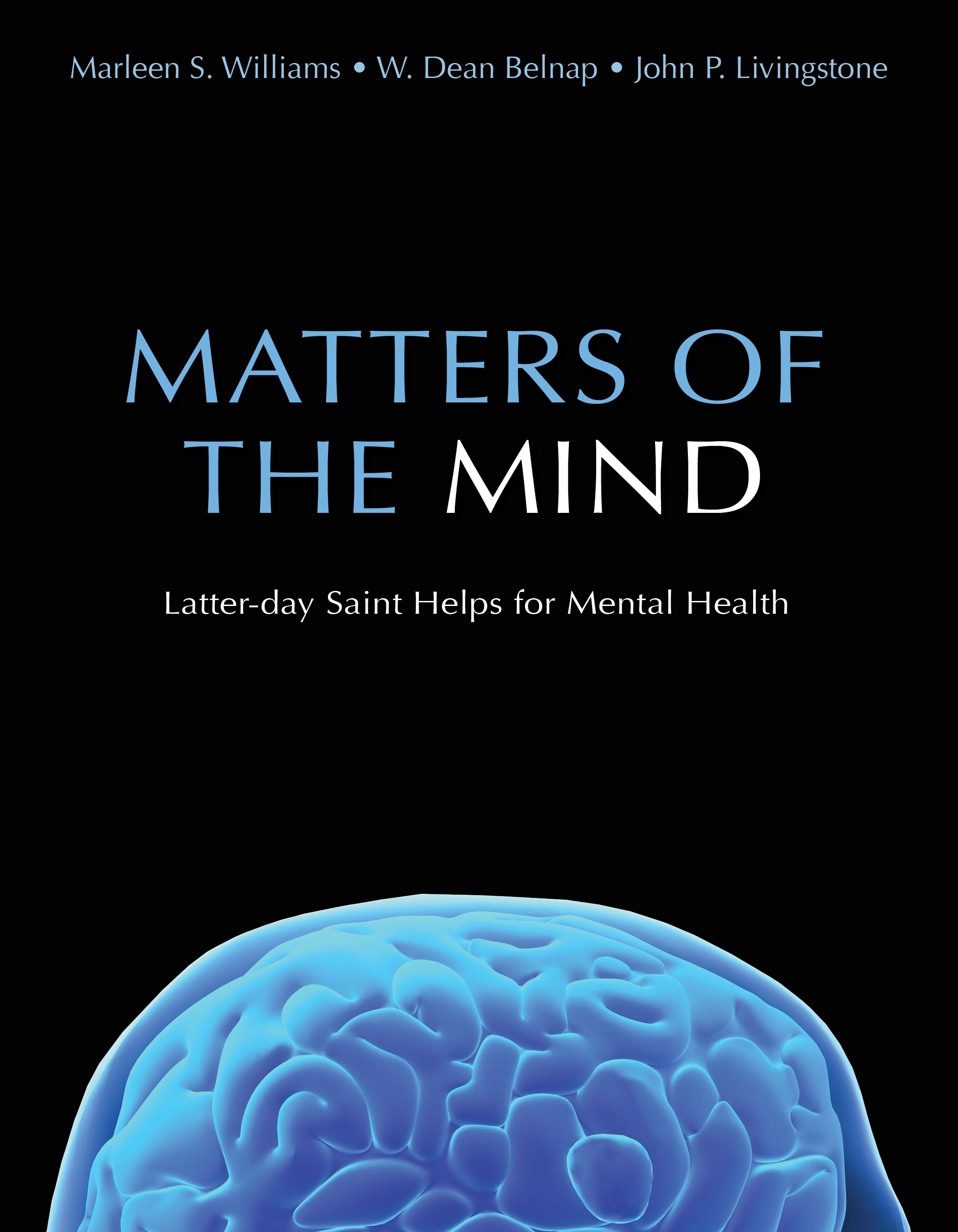 Matters of the Mind Latter-day Saint Helps for Mental Illness Marlene S - photo 1