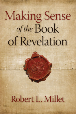 Robert L. Millet - Making Sense of the Book of Revelation