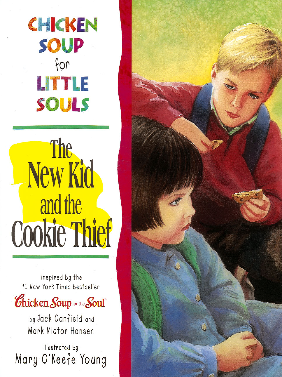 CHICKEN SOUP for LITTLE SOULS The New Kid and the Cookie Thief - photo 1