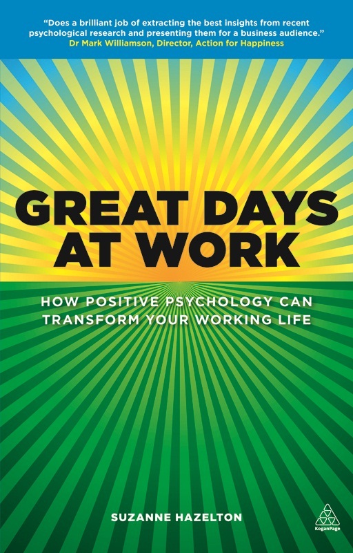 Praise for Great Days at Work Here is a book that brings together all for the - photo 1