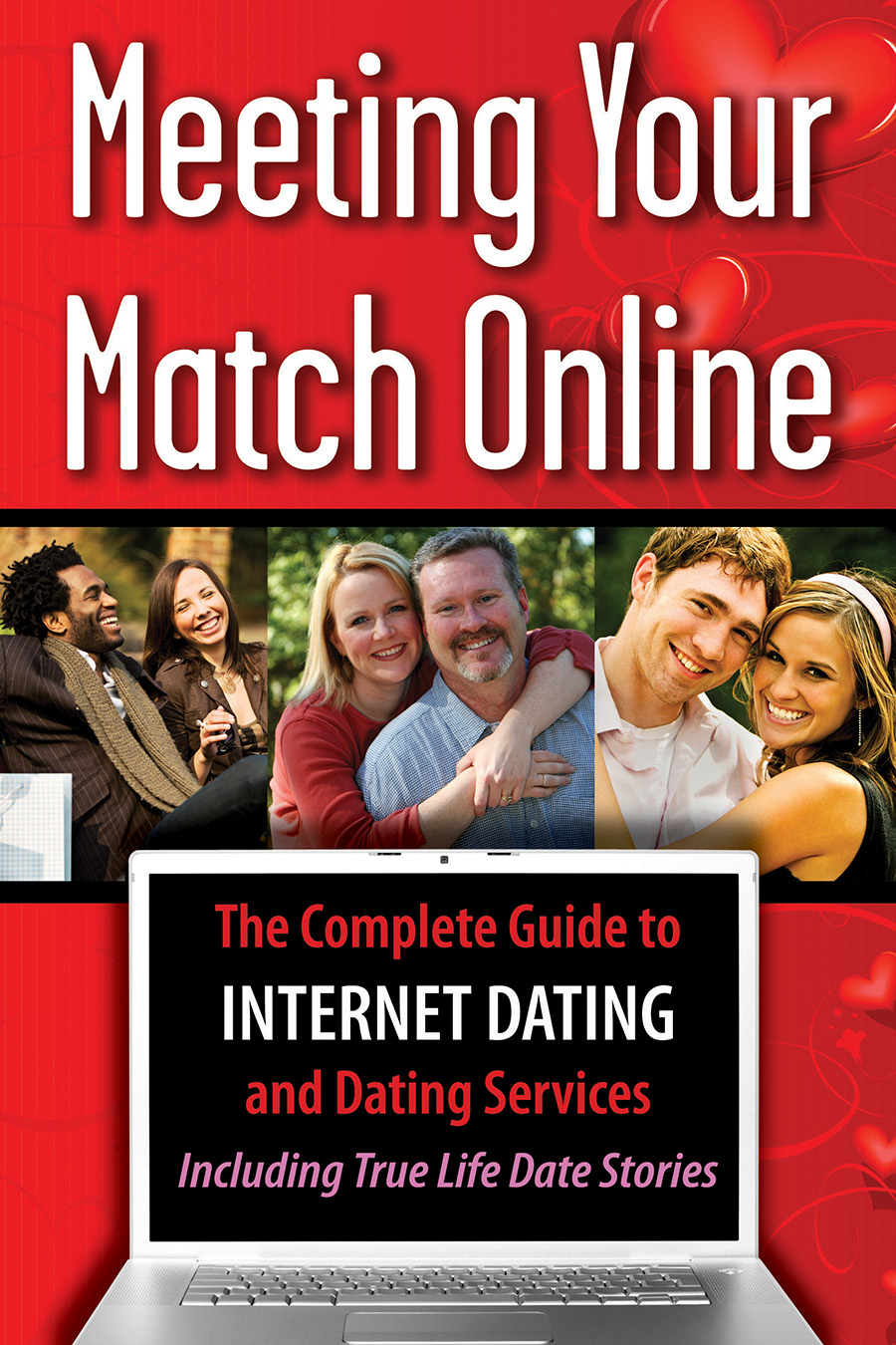 Meeting Your Match Online The Complete Guide to Internet Dating and Dating - photo 1