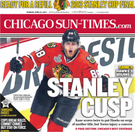 Chicago Sun-Times - Chicago Blackhawks: Stanleys Return: A look back at the Blackhawks streak, season and incredible playoff run