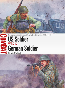 Chris McNab - US Soldier vs German Soldier: Salerno, Anzio, and Omaha Beach, 1943–44