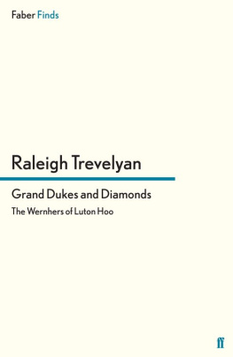 Raleigh Trevelyan Grand Dukes and Diamonds: The Wernhers of Luton Hoo