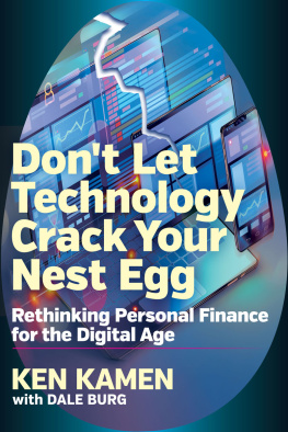 Ken Kamen - Dont Let Technology Crack Your Nest Egg: Rethinking Personal Finance for the Digital Age