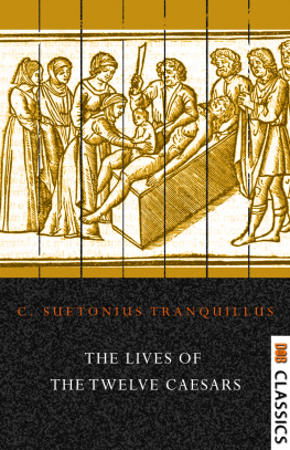 Suetonius The Lives of the Twelve Caesars