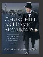 Charles Stephenson - Churchill as Home Secretary: Suffragettes, Strikes, and Social Reform 1910-11