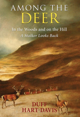 Duff Hart-Davis Among the Deer: In the woods and on the hill--a stalker looks back.