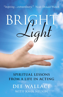 Dee Wallace Bright Light: Spiritual Lessons from a Life in Acting