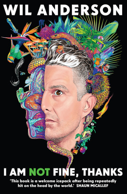 Wil Anderson I Am NOT Fine, Thanks