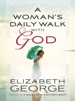 Elizabeth George - A Womans Daily Walk with God