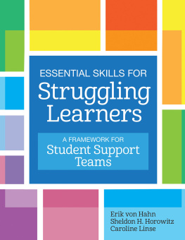 Erik von Hahn Essential Skills for Struggling Learners: A Framework for Student Support Teams