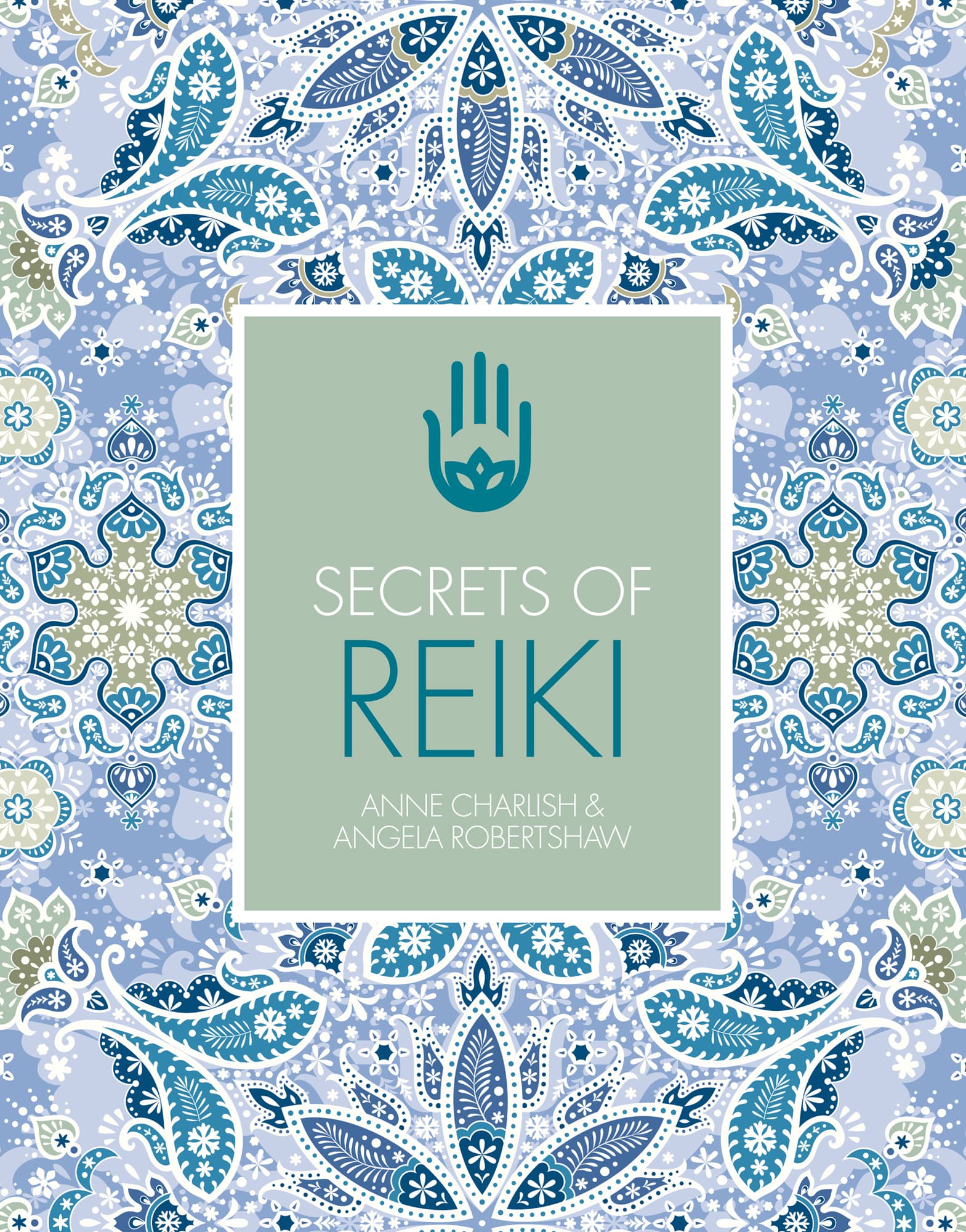 SECRETS OF REIKI ANNE CHARLISH ANGELA ROBERTSHAW HOW TO USE THIS BOOK - photo 1