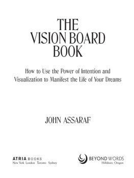 John Assaraf - The Complete Vision Board Kit: Using the Power of Intention and Visualization to Achieve Your Dreams