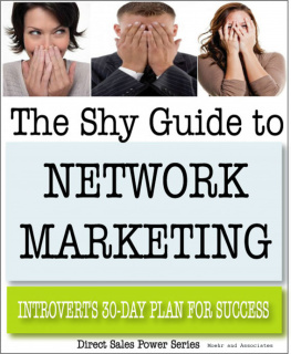 Moehr and Associates The Shy Guide to Network Marketing: Introverts 30-Day Plan for Success