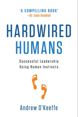 Andrew OKeeffe - Hardwired Humans: Successful Leadership Using Human Instincts