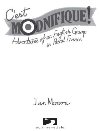 Praise for Ian Moore Dont miss a single word Moore is a cultured comic - photo 2