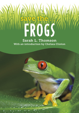 Sarah L. Thomson - Save The...Frogs