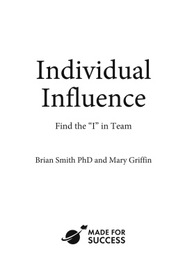 Brian Smith Individual Influence: Find the I in Team